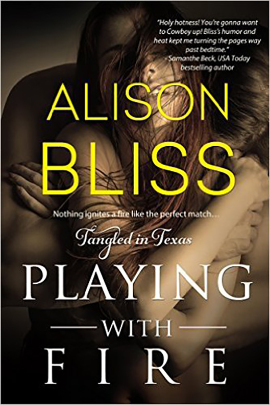 PLAYING WITH FIRE (A Tangled in Texas Novel)