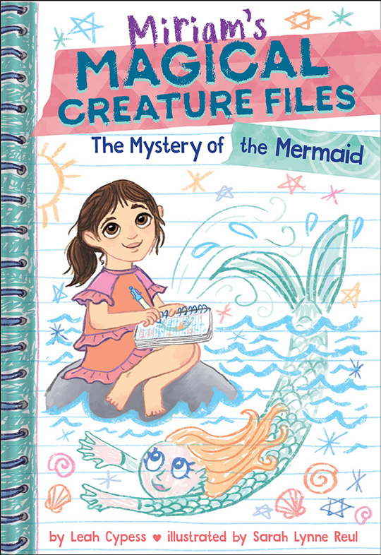 MIRIAM'S MAGICAL CREATURE FILES: THE MYSTERY OF THE MERMAID 