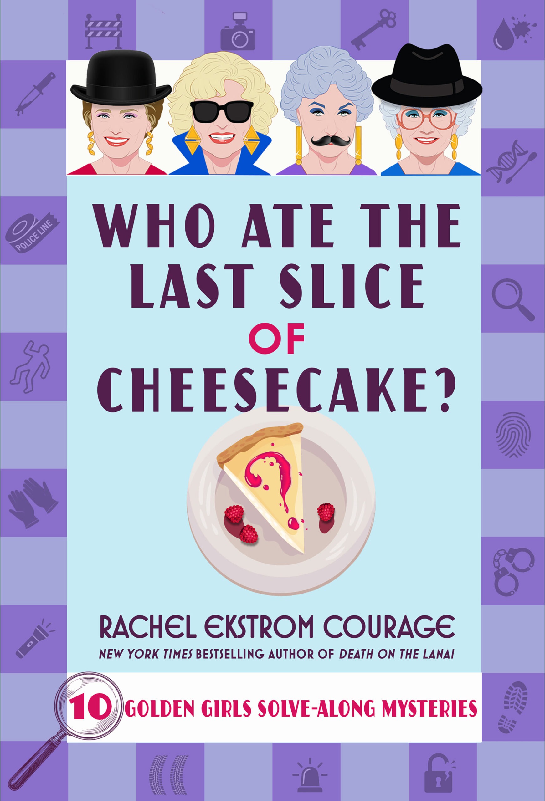 WHO ATE THE LAST SLICE OF CHEESECAKE?: GOLDEN GIRLS SOLVE-ALONG COZY MYSTERIES 
