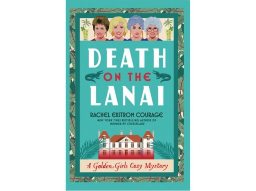 DEATH ON THE LANAI: A GOLDEN GIRLS COZY MYSTERY